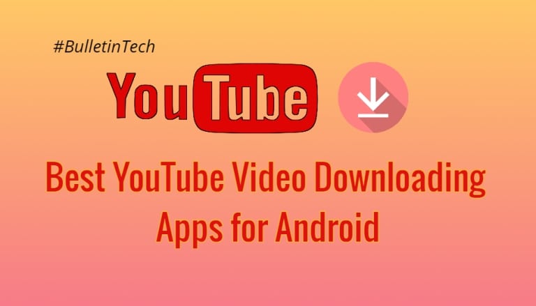 Top 10 Best YouTube Video Downloader apps For Android in 2020