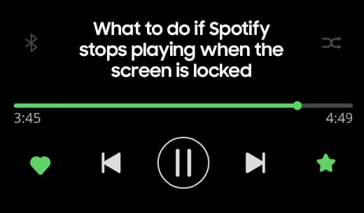 Spotify Stops Playing When Screen is Off S8